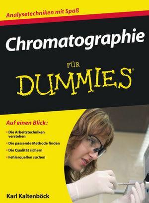 Cover: 9783527705306 | Chromatographie für Dummies | Karl Kaltenböck | Taschenbuch | Deutsch
