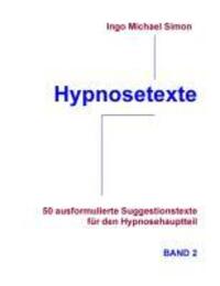 Cover: 9783943323627 | Hypnosetexte | Ingo Michael Simon | Taschenbuch | Paperback | Deutsch