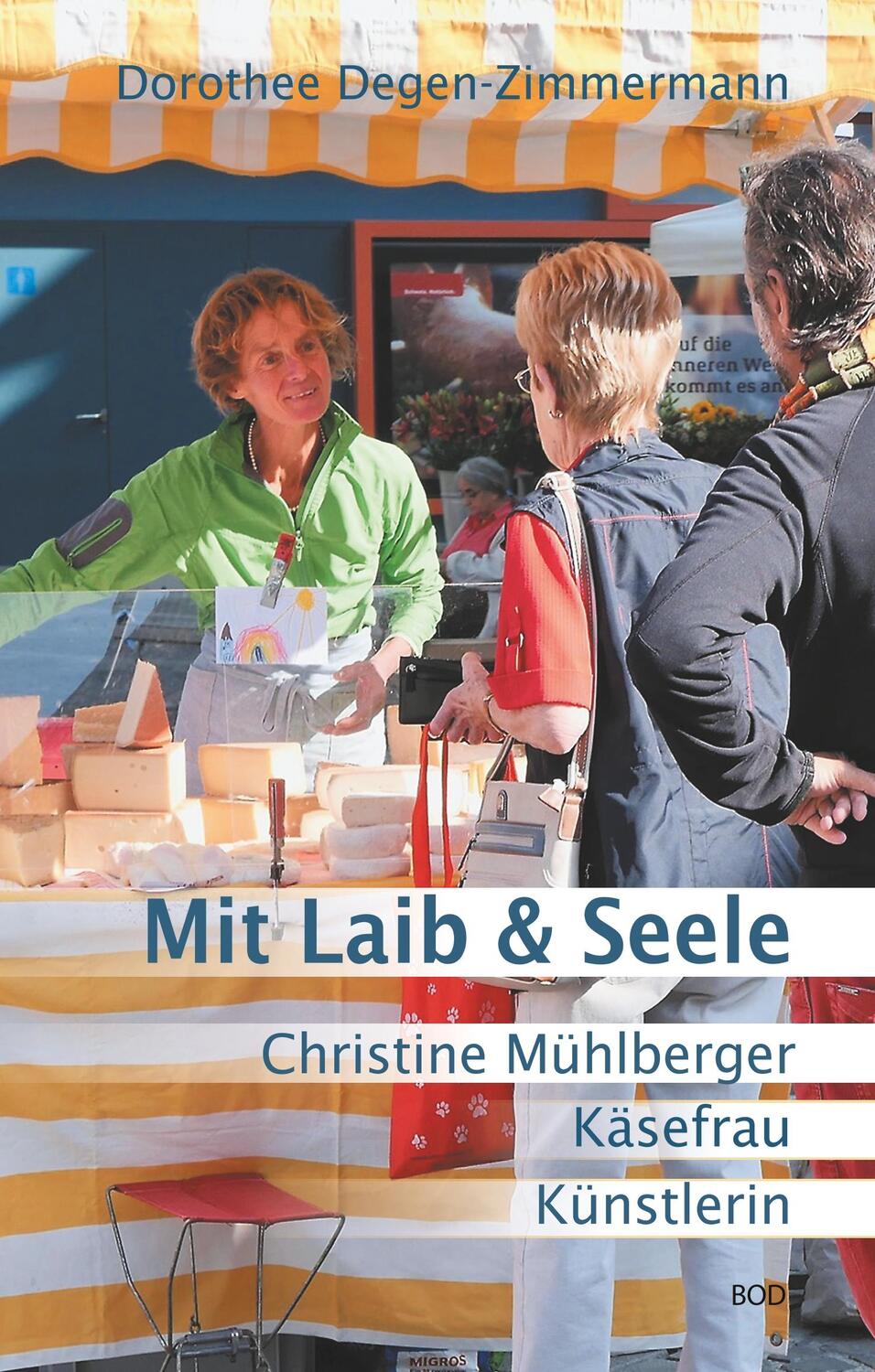 Cover: 9783752867190 | Mit Laib &amp; Seele | Christine Mühlberger, Käsefrau, Künstlerin | Buch