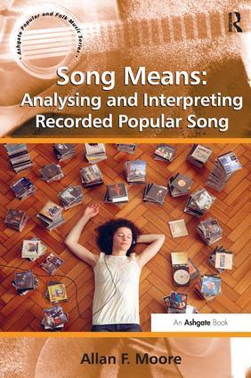 Cover: 9781409438021 | Song Means: Analysing and Interpreting Recorded Popular Song | Moore