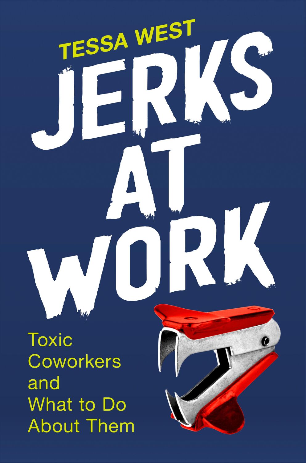 Cover: 9780593192306 | Jerks at Work: Toxic Coworkers and What to Do about Them | Tessa West