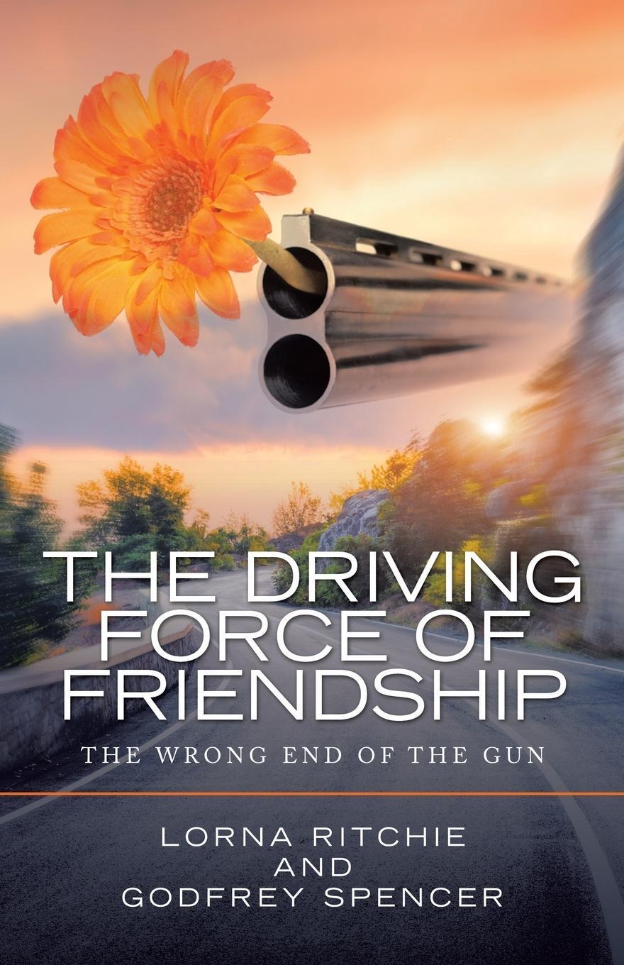 Cover: 9781982271886 | The Driving Force of Friendship | The Wrong End of the Gun | Buch
