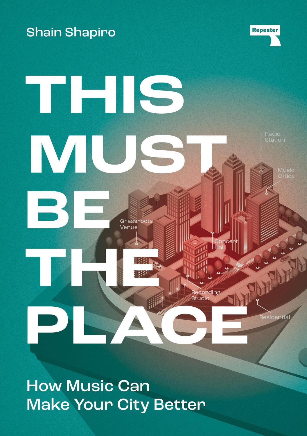 Cover: 9781915672056 | This Must Be the Place | How Music Can Make Your City Better | Shapiro
