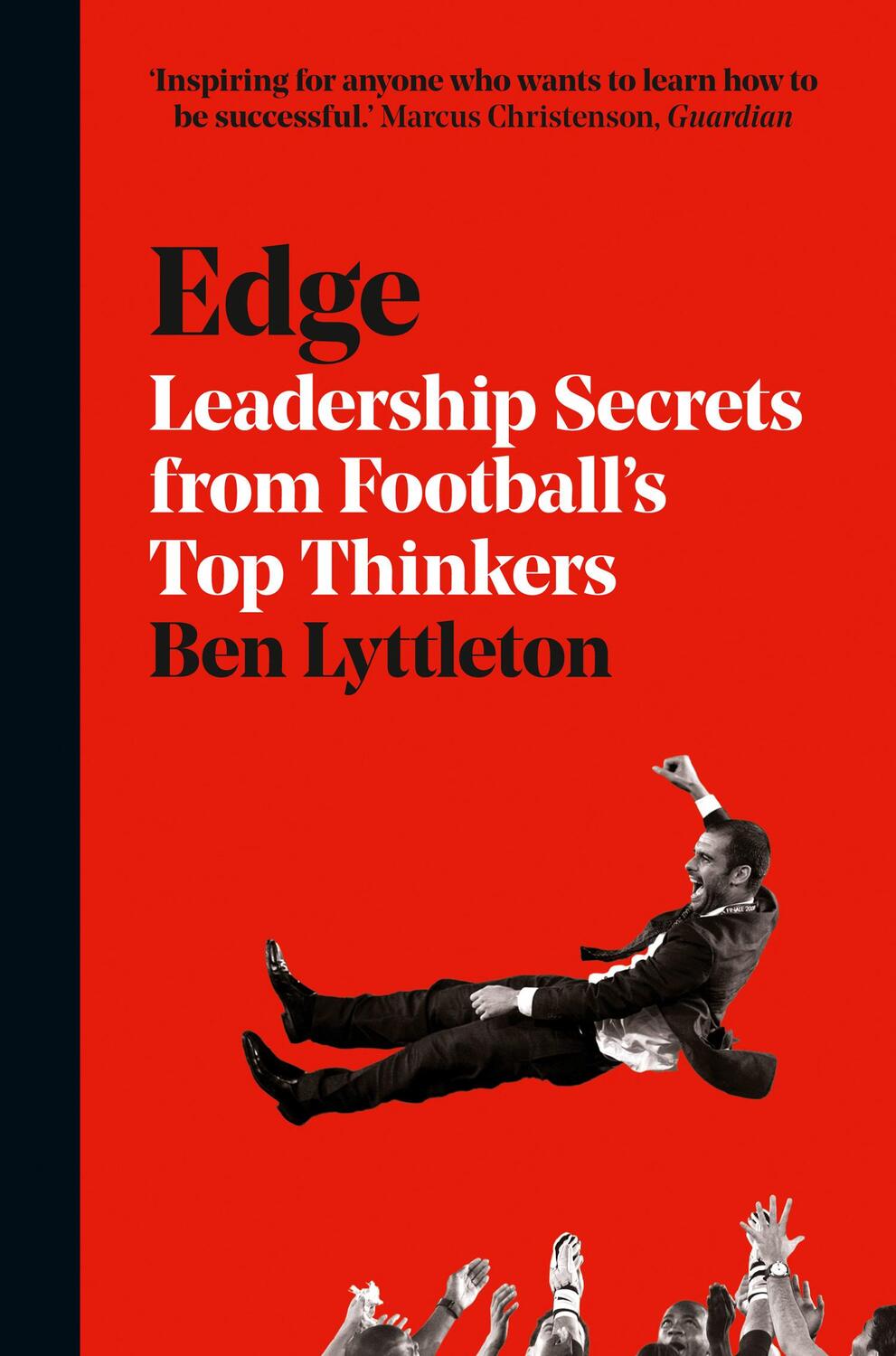 Cover: 9780008226398 | Edge | Leadership Secrets from Footballs's Top Thinkers | Lyttleton