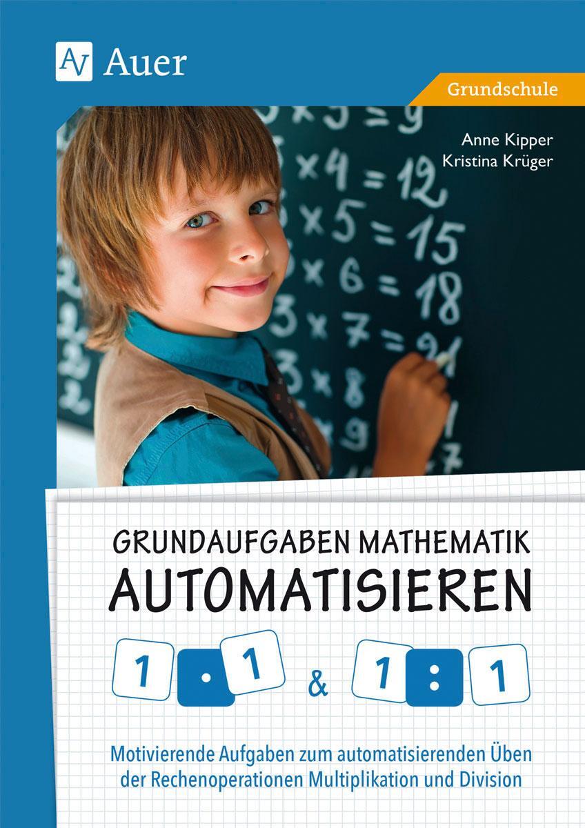 Cover: 9783403078586 | Grundaufgaben Mathematik automatisieren 1x1 & 1÷1 | Kipper (u. a.)
