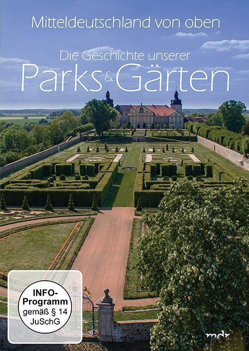 Cover: 4032614570132 | Mitteldeutschland von oben - Die Geschichte unserer Parks & Gärten