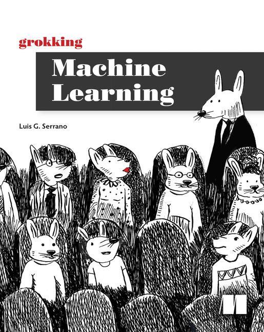 Cover: 9781617295911 | Grokking Machine Learning | Luis Serrano | Taschenbuch | Englisch