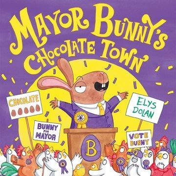 Cover: 9780192746238 | Mayor Bunny's Chocolate Town | Elys Dolan | Taschenbuch | Englisch