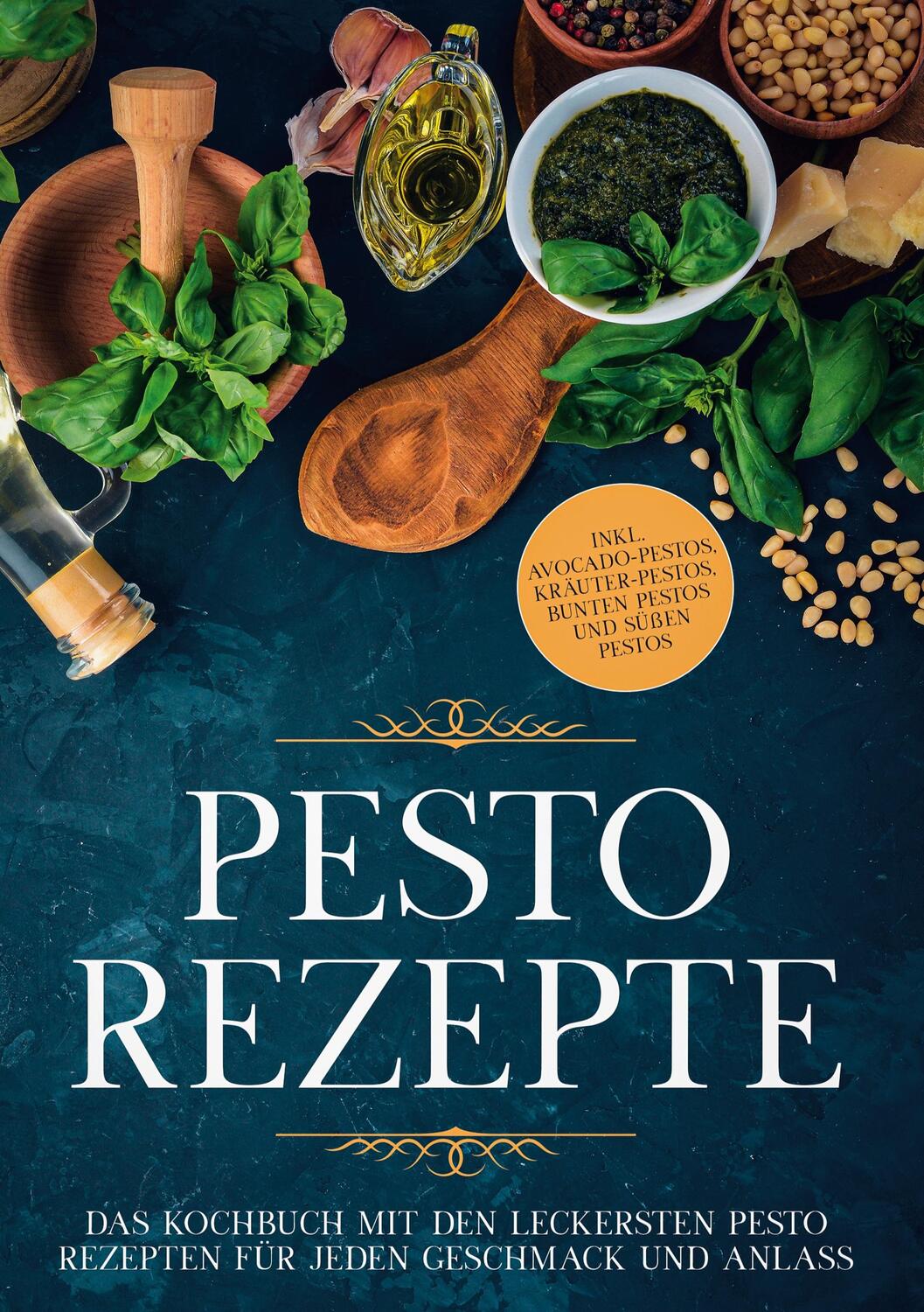 Cover: 9783755710264 | Pesto Rezepte: Das Kochbuch mit den leckersten Pesto Rezepten für...
