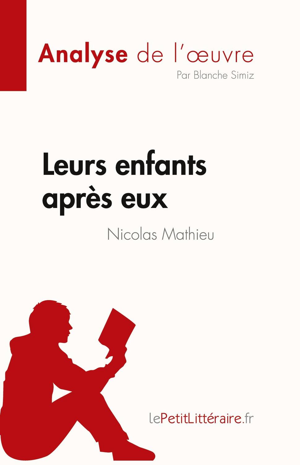 Cover: 9782808024525 | Leurs enfants après eux de Nicolas Mathieu (Analyse de l'¿uvre) | Buch