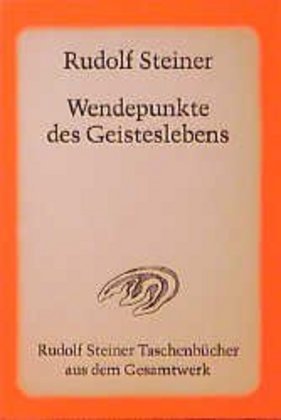 Cover: 9783727460906 | Wendepunkte des Geisteslebens | Rudolf Steiner | Taschenbuch | 175 S.