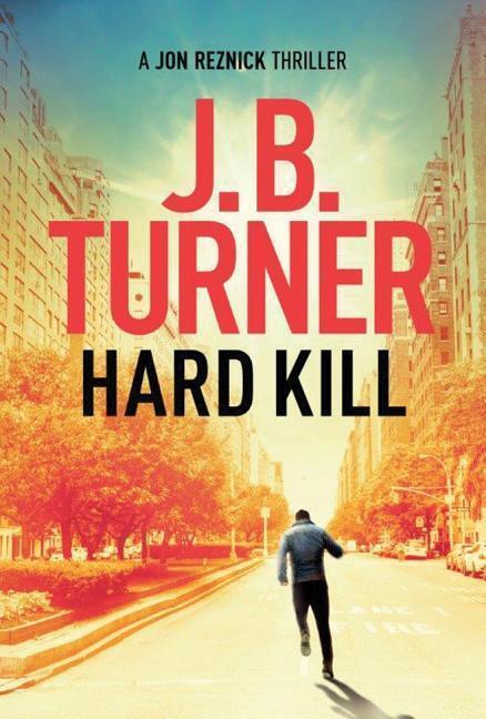Cover: 9781503936614 | Hard Kill | J. B. Turner | Taschenbuch | Jon Reznick Thriller | 2016