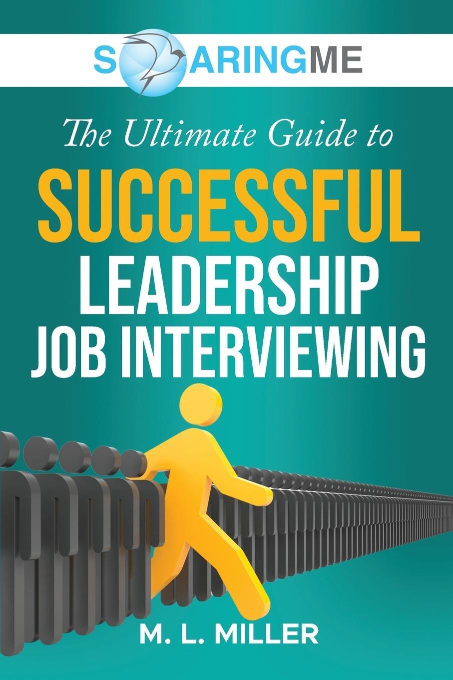 Cover: 9781956874143 | SoaringME The Ultimate Guide to Successful Leadership Job Interviewing