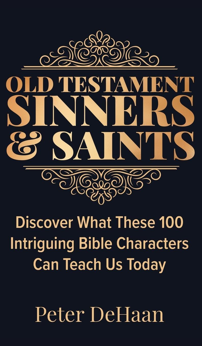 Cover: 9781948082754 | Old Testament Sinners and Saints | Peter DeHaan | Buch | Englisch