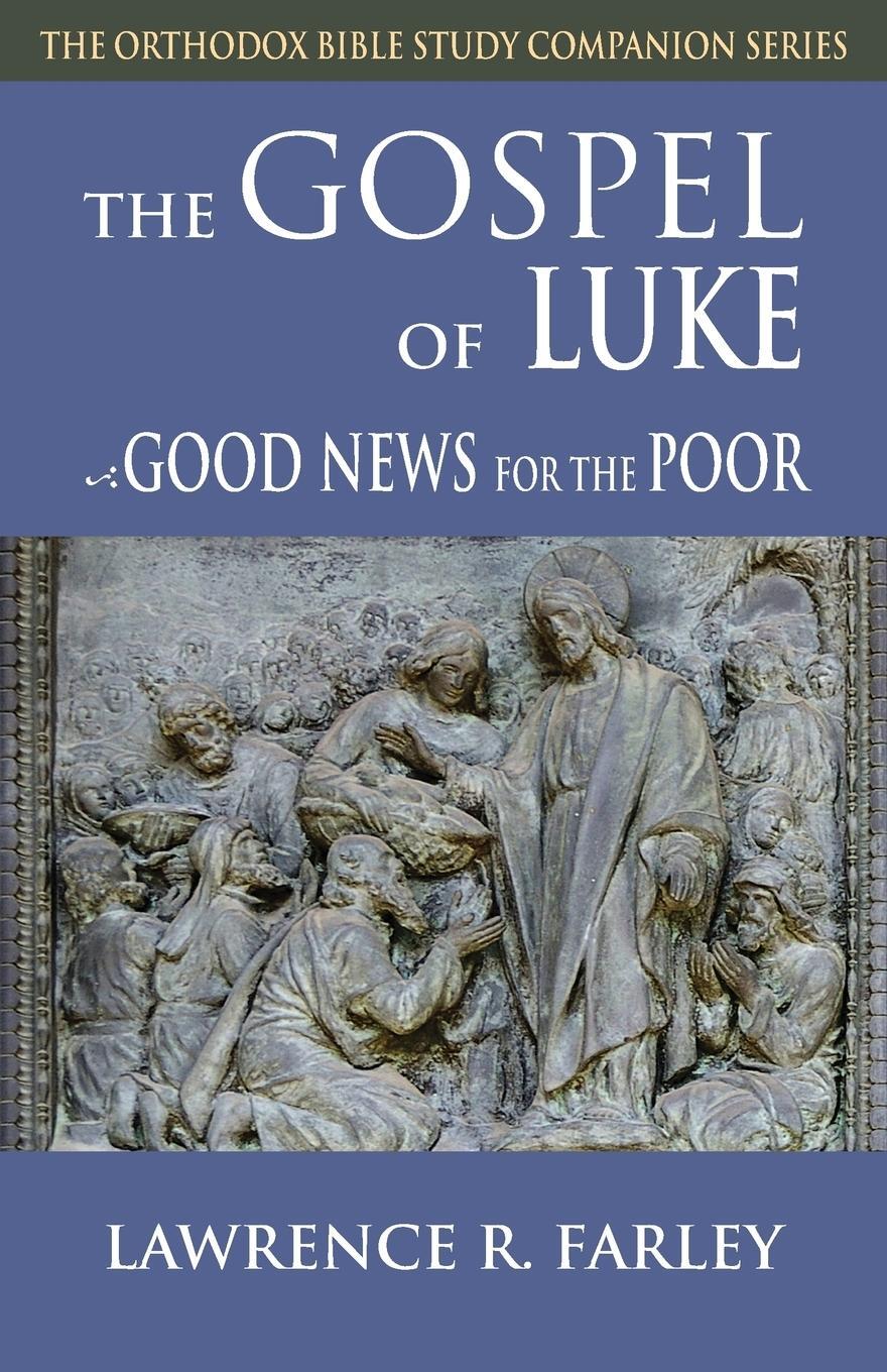 Cover: 9781936270125 | Gospel of Luke | Good News for the Poor | Lawrence R. Farley | Buch