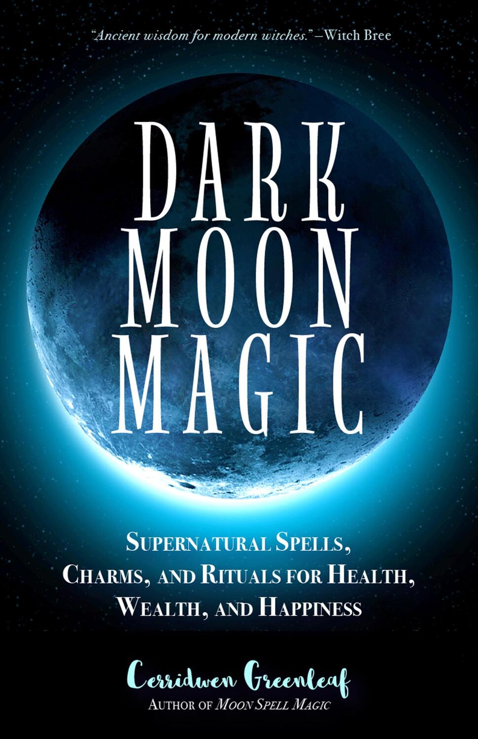 Bild: 9781633537927 | Dark Moon Magic | Cerridwen Greenleaf | Taschenbuch | Paperback | 2018