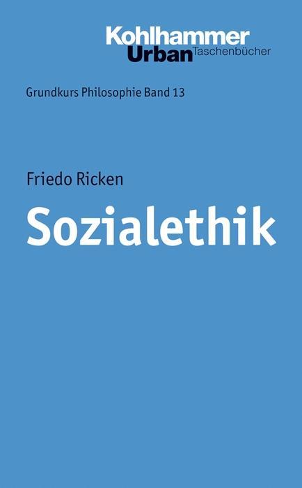 Cover: 9783170225022 | Sozialethik | Grundkurs Philosophie 13 - Urban-Taschenbücher 397