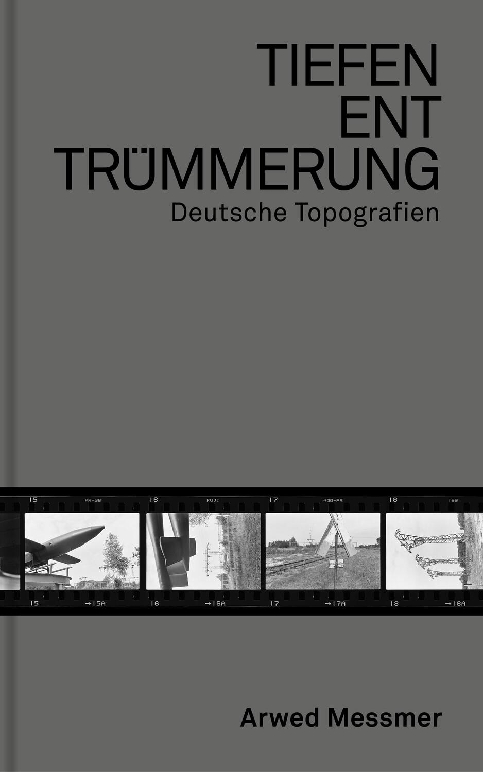 Cover: 9783959055727 | Tiefenenttrümmerung / Clearing the Depths | Arwed Messmer (u. a.)