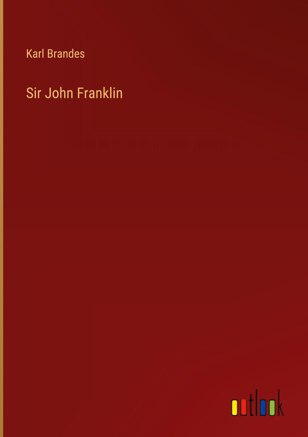 Cover: 9783368487553 | Sir John Franklin | Karl Brandes | Buch | HC gerader Rücken kaschiert
