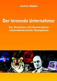 Cover: 9783831137220 | Der lernende Unternehmer | Jochen Röpke | Taschenbuch | Paperback