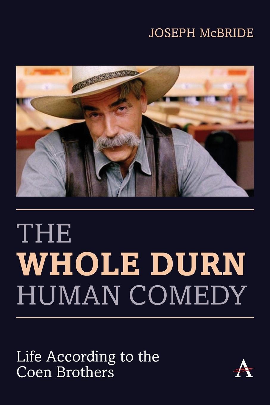 Cover: 9781839983313 | The Whole Durn Human Comedy | Life According to the Coen Brothers