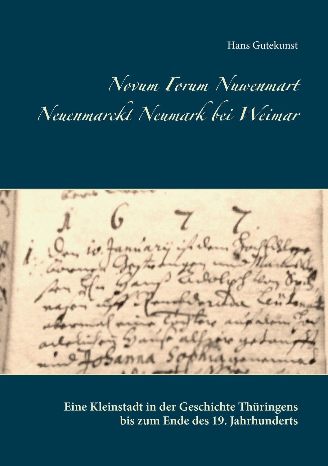 Cover: 9783744887779 | Novum Forum Nuwenmart Neuenmarckt Neumark bei Weimar | Hans Gutekunst