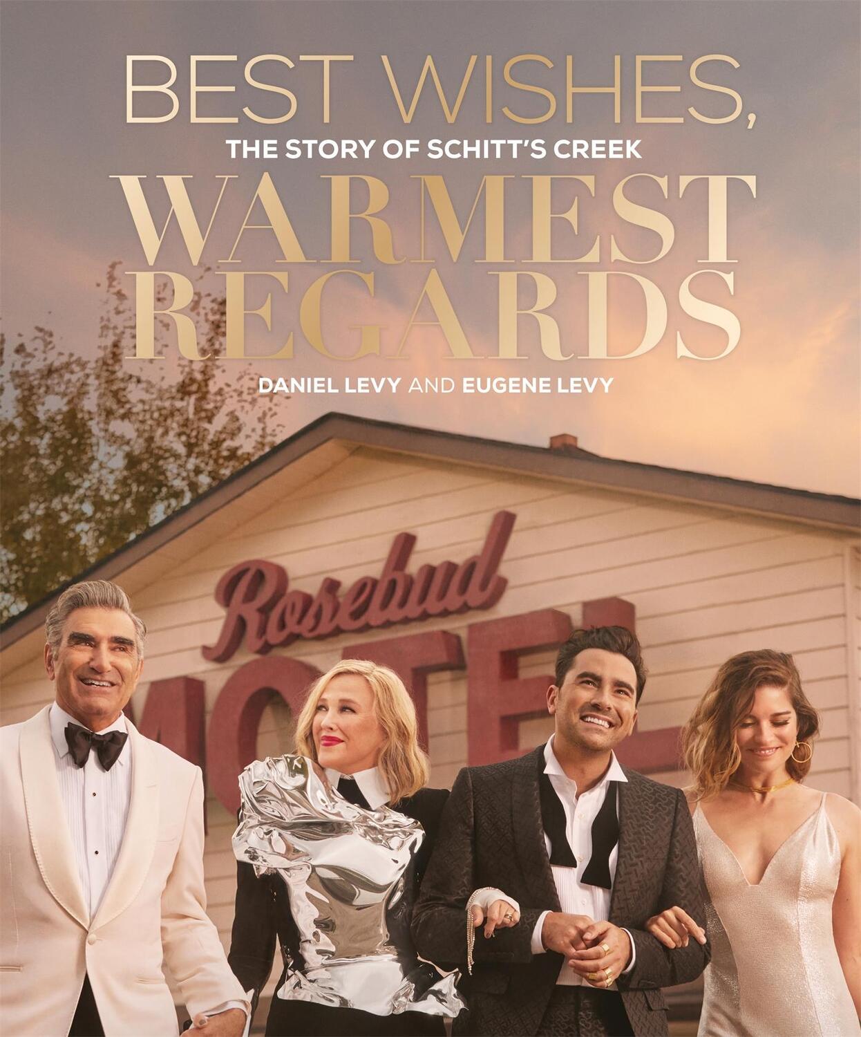 Cover: 9781398708617 | Best Wishes, Warmest Regards | The Story of Schitt's Creek | Buch