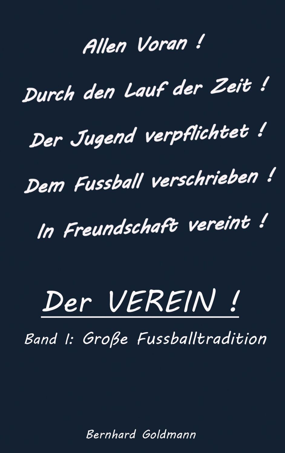 Cover: 9783347771727 | Der VEREIN! | Große Fußballtradition | Bernhard Goldmann | Taschenbuch