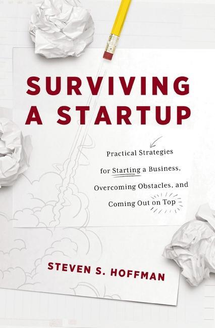 Cover: 9781400223190 | Surviving a Startup | Steven S. Hoffman | Taschenbuch | Englisch