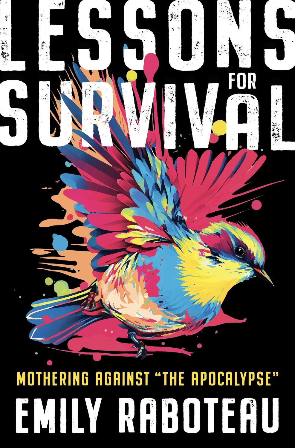 Cover: 9781250809766 | Lessons for Survival | Mothering Against "The Apocalypse" | Raboteau