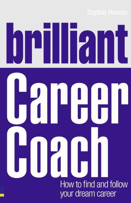 Cover: 9780273750147 | Brilliant Career Coach | How to find and follow your dream career