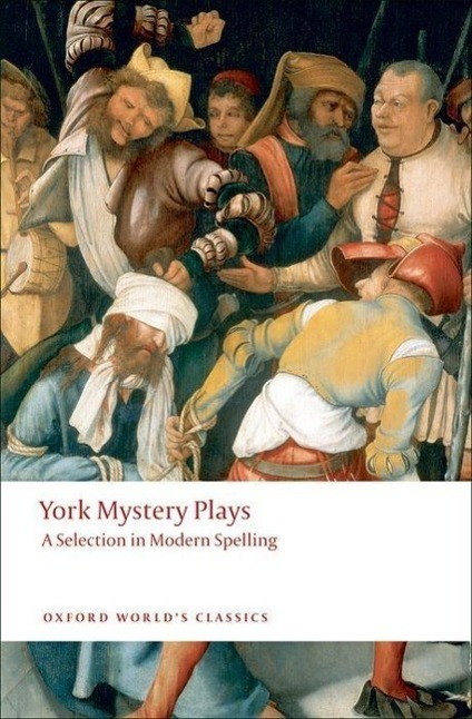 Cover: 9780199552535 | York Mystery Plays | A Selection in Modern Spelling | Taschenbuch