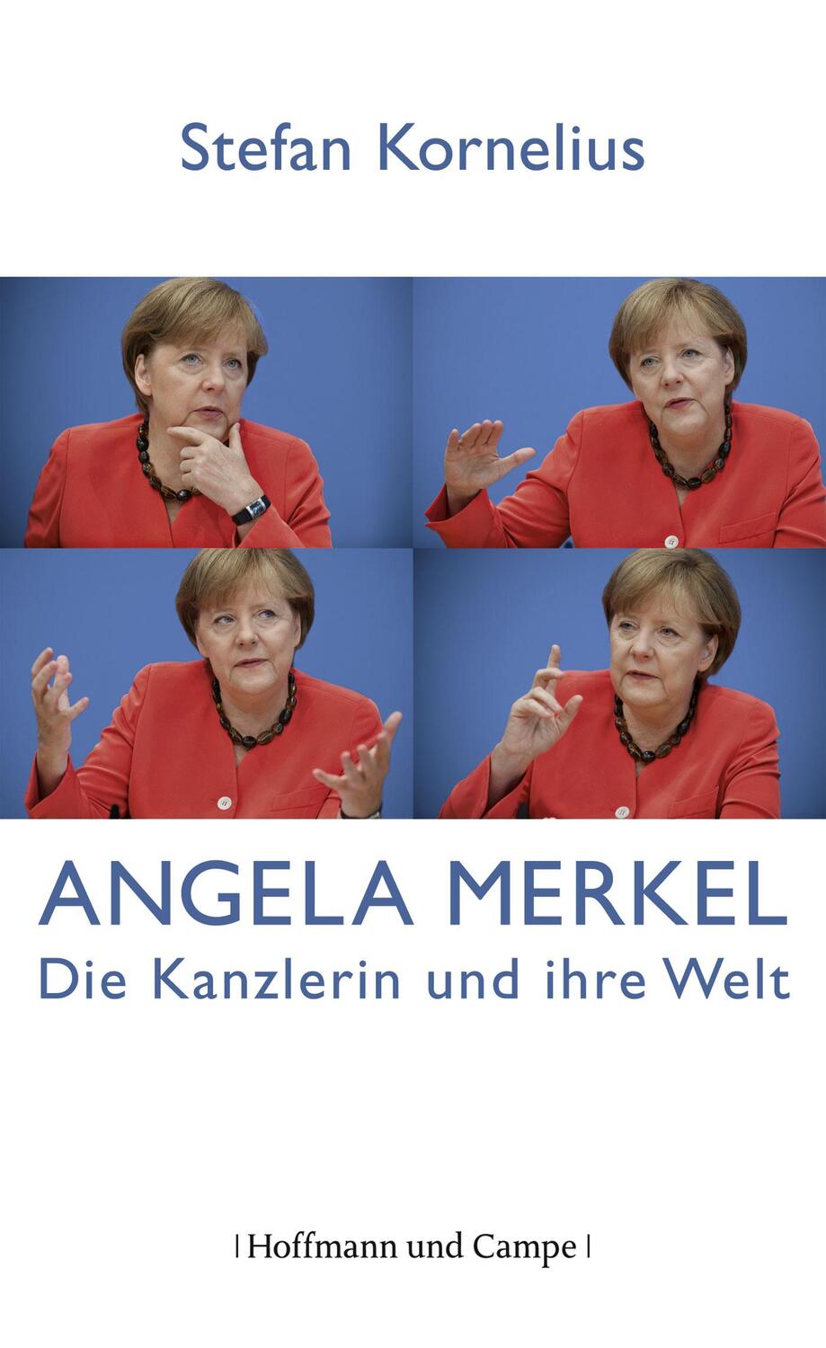 Cover: 9783455502916 | Angela Merkel | Die Kanzlerin und ihre Welt | Stefan Kornelius | Buch