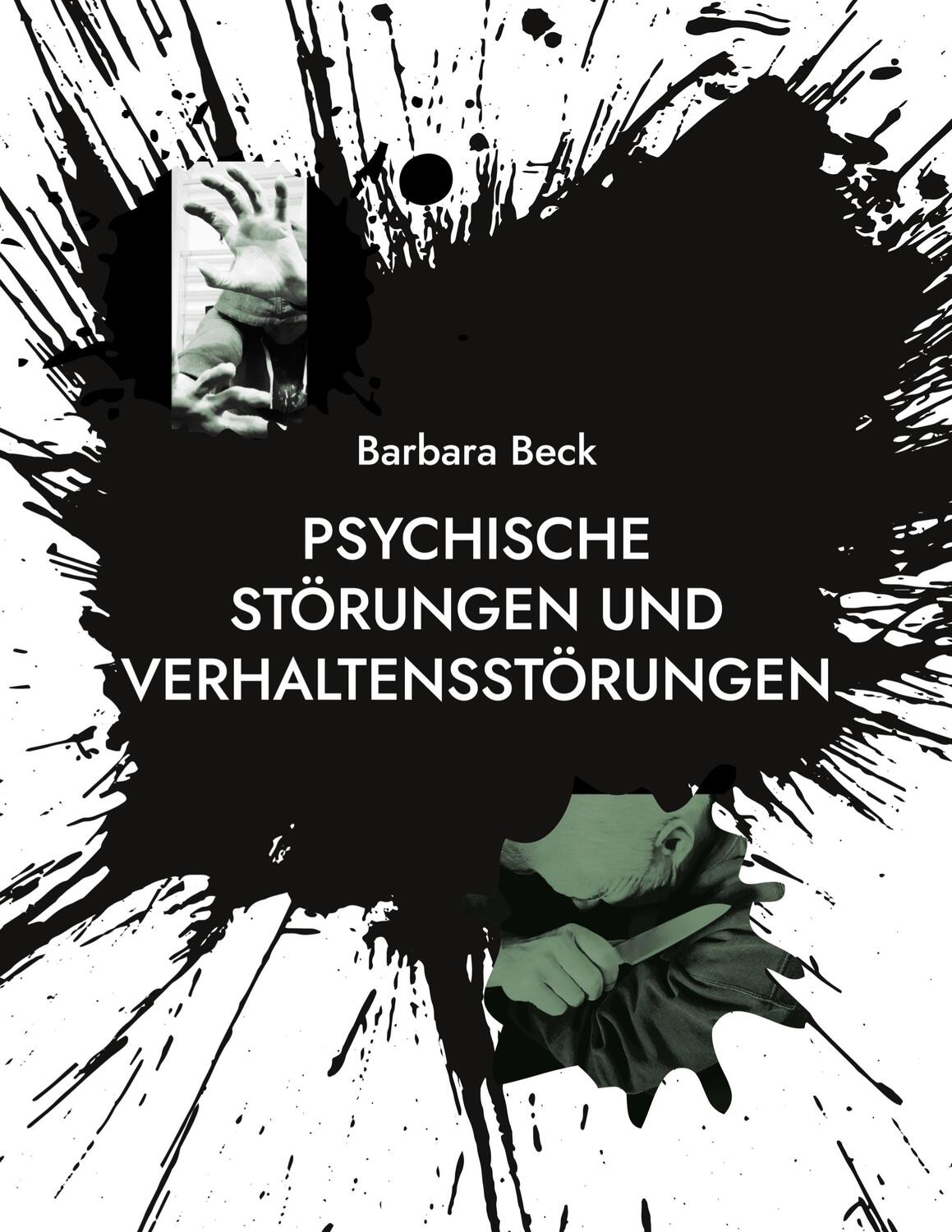 Cover: 9783741225123 | Psychische Störungen und Verhaltensstörungen | Barbara Katharina Beck