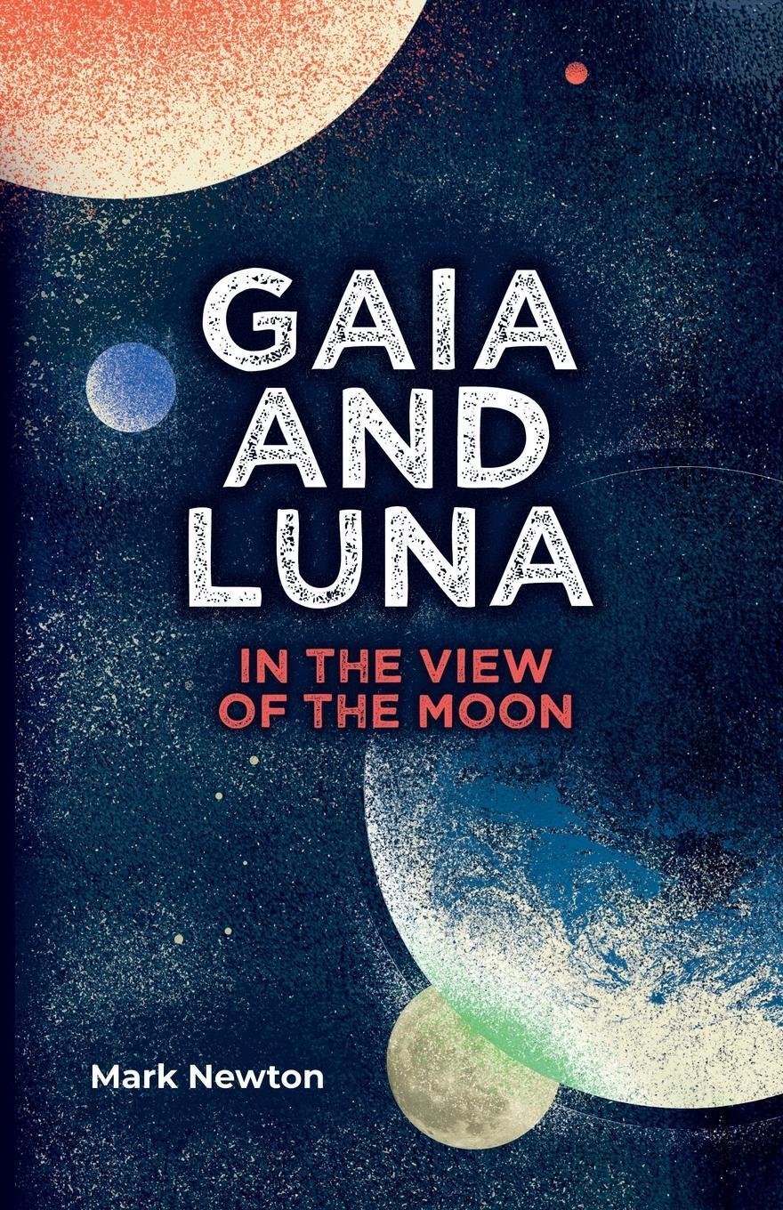 Cover: 9781914158025 | Gaia and Luna | Mark Newton | Taschenbuch | Paperback | Englisch