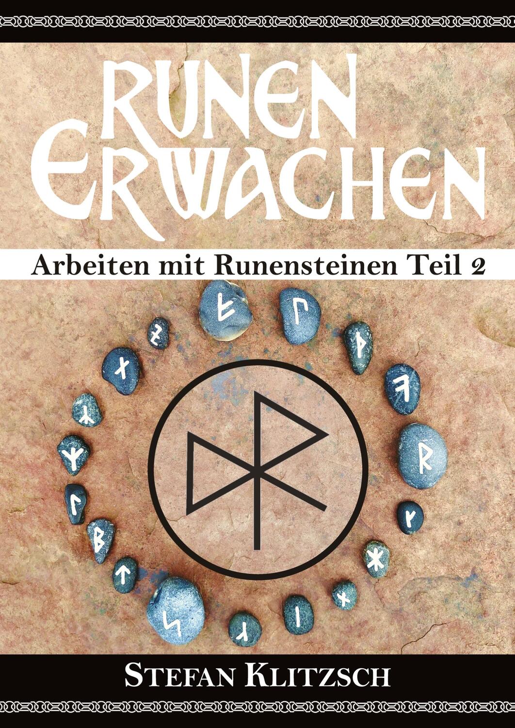 Cover: 9783384069993 | Runen erwachen | Arbeiten mit Runensteinen Teil 2 | Stefan Klitzsch