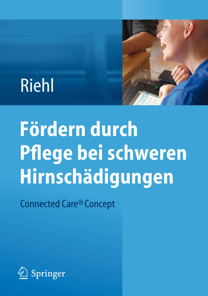 Cover: 9783642302596 | Fördern durch Pflege bei schweren Hirnschädigungen | Frank Riehl