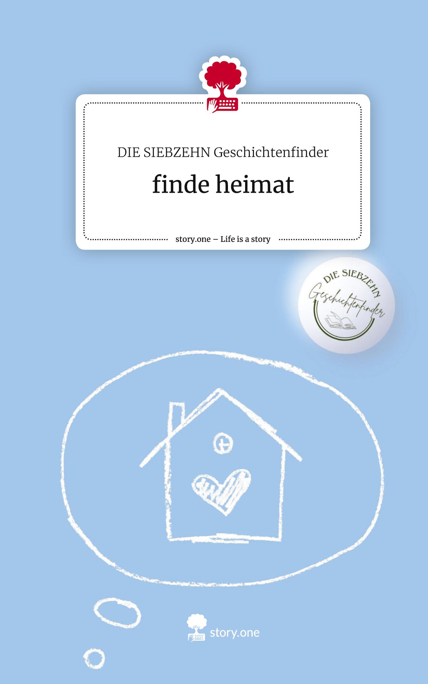 Cover: 9783711571199 | finde heimat. Life is a Story - story.one | Geschichtenfinder | Buch