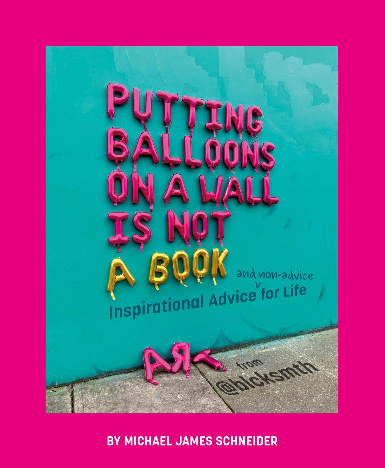 Cover: 9780593662250 | Putting Balloons on a Wall Is Not a Book | Michael James Schneider