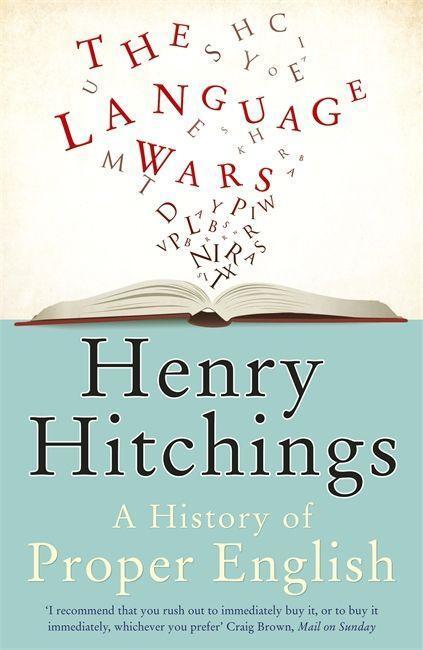 Cover: 9781848542099 | The Language Wars | A History of Proper English | Henry Hitchings
