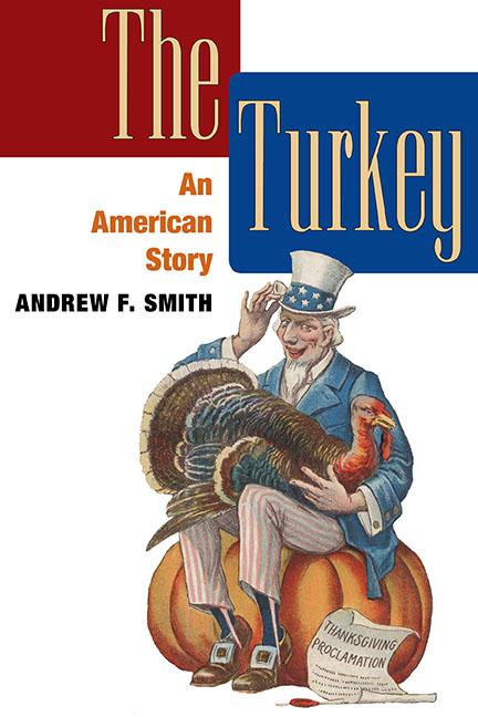 Cover: 9780252076879 | The Turkey | An American Story | Andrew F Smith | Taschenbuch | 2009