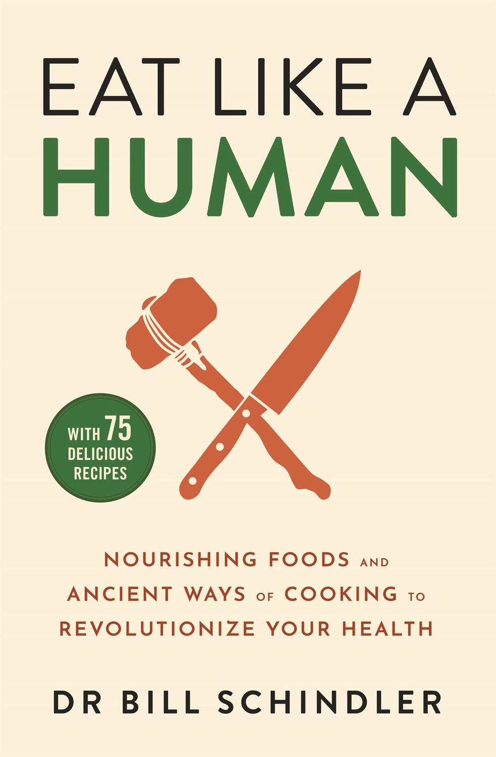Cover: 9781529375725 | Eat Like a Human | Bill Schindler | Taschenbuch | Englisch | 2024