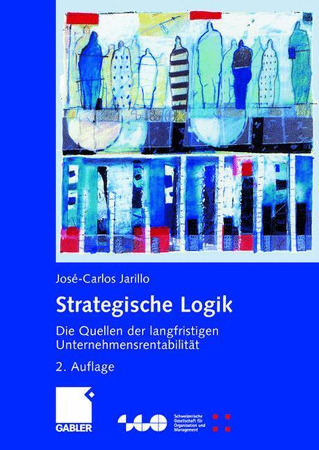Cover: 9783834900814 | Strategische Logik | José-Carlos Jarillo | Buch | 351 S. | Deutsch