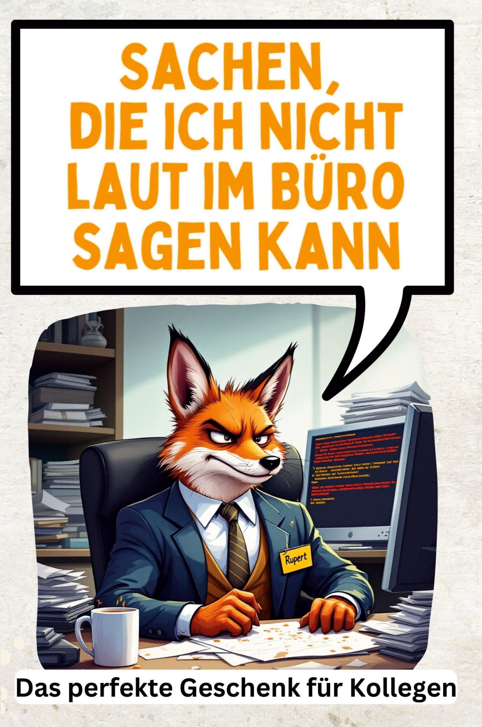 Cover: 9783759149091 | Sachen, die ich nicht laut im Büro sagen kann | Anton Schmitt | Buch