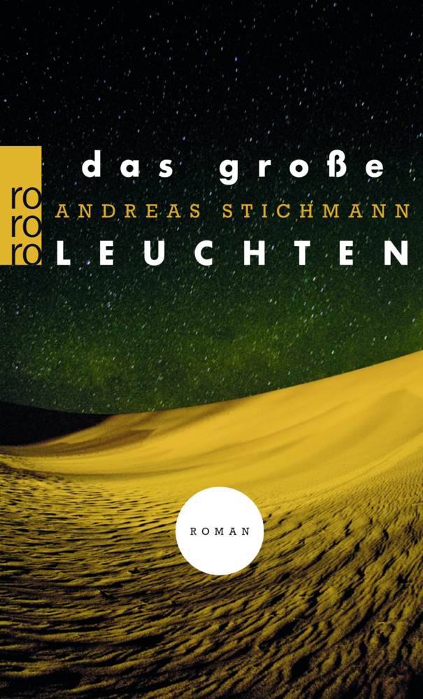Cover: 9783499256011 | Das große Leuchten | Andreas Stichmann | Taschenbuch | 2013
