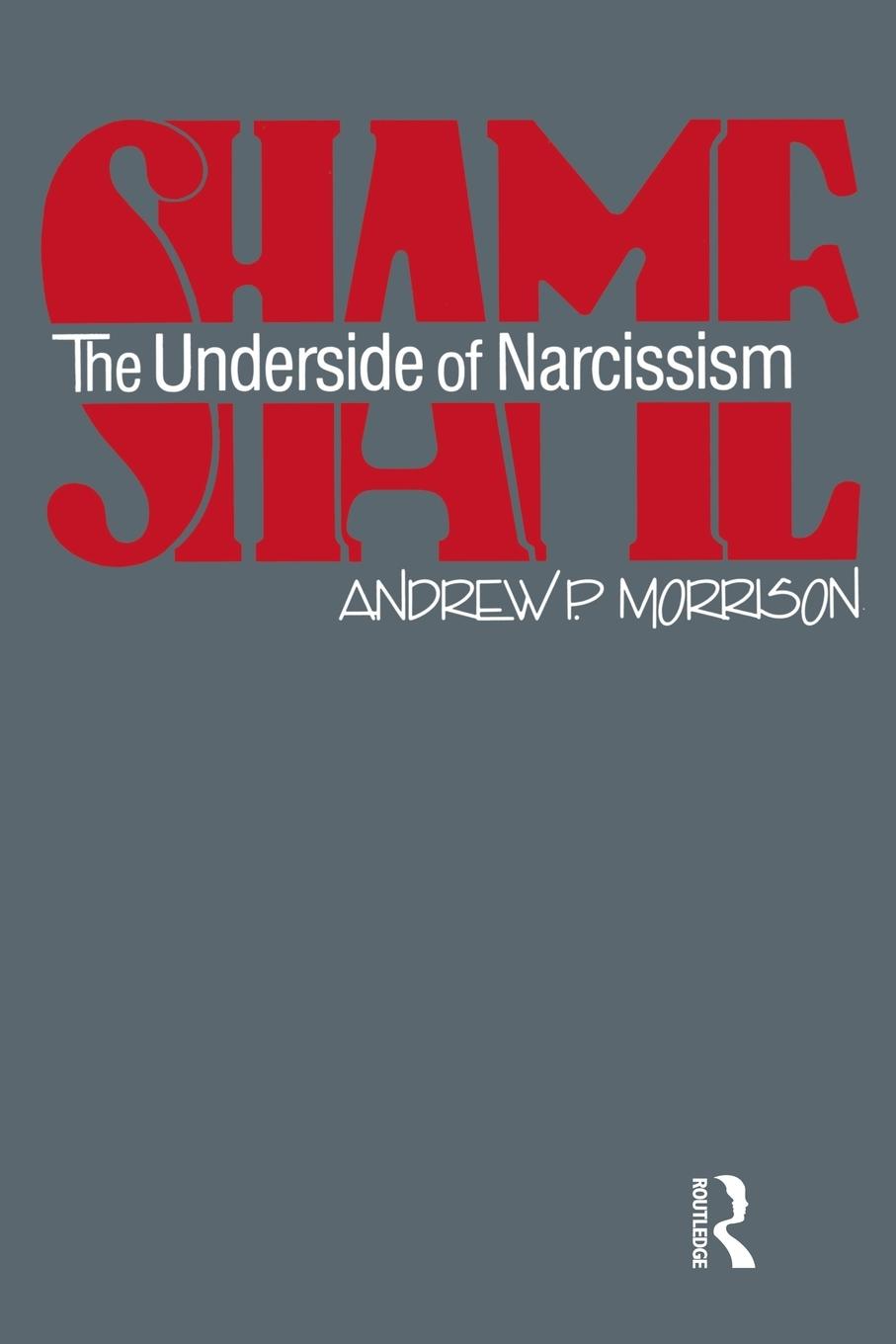 Cover: 9780881632804 | Shame | The Underside of Narcissism | Andrew P. Morrison | Taschenbuch