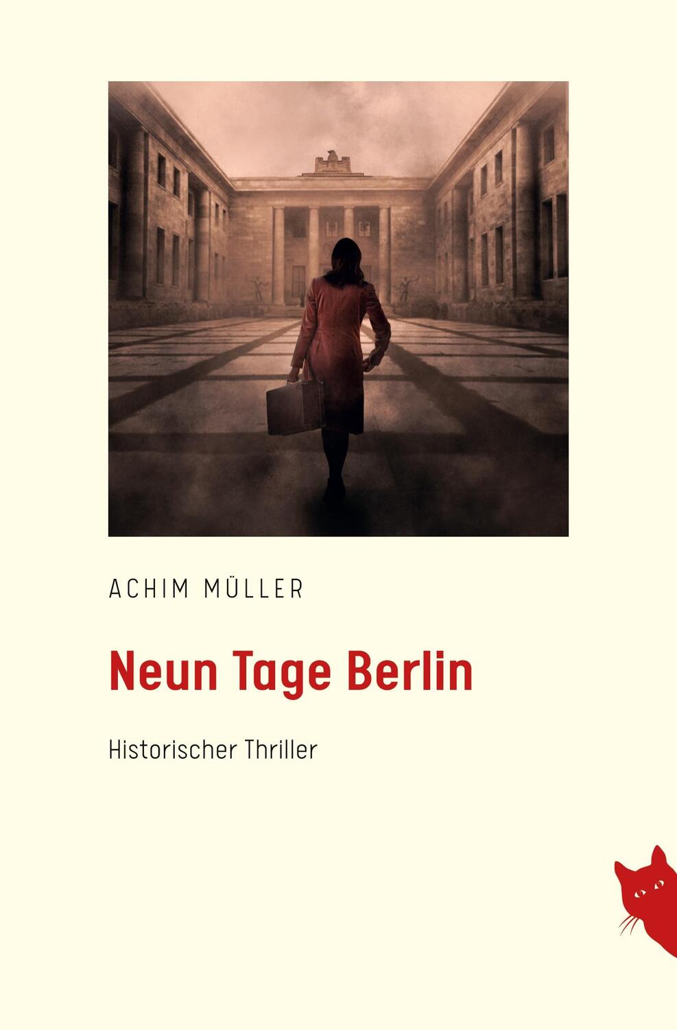 Cover: 9783982473215 | Neun Tage Berlin | Historischer Thriller | Achim Müller | Taschenbuch