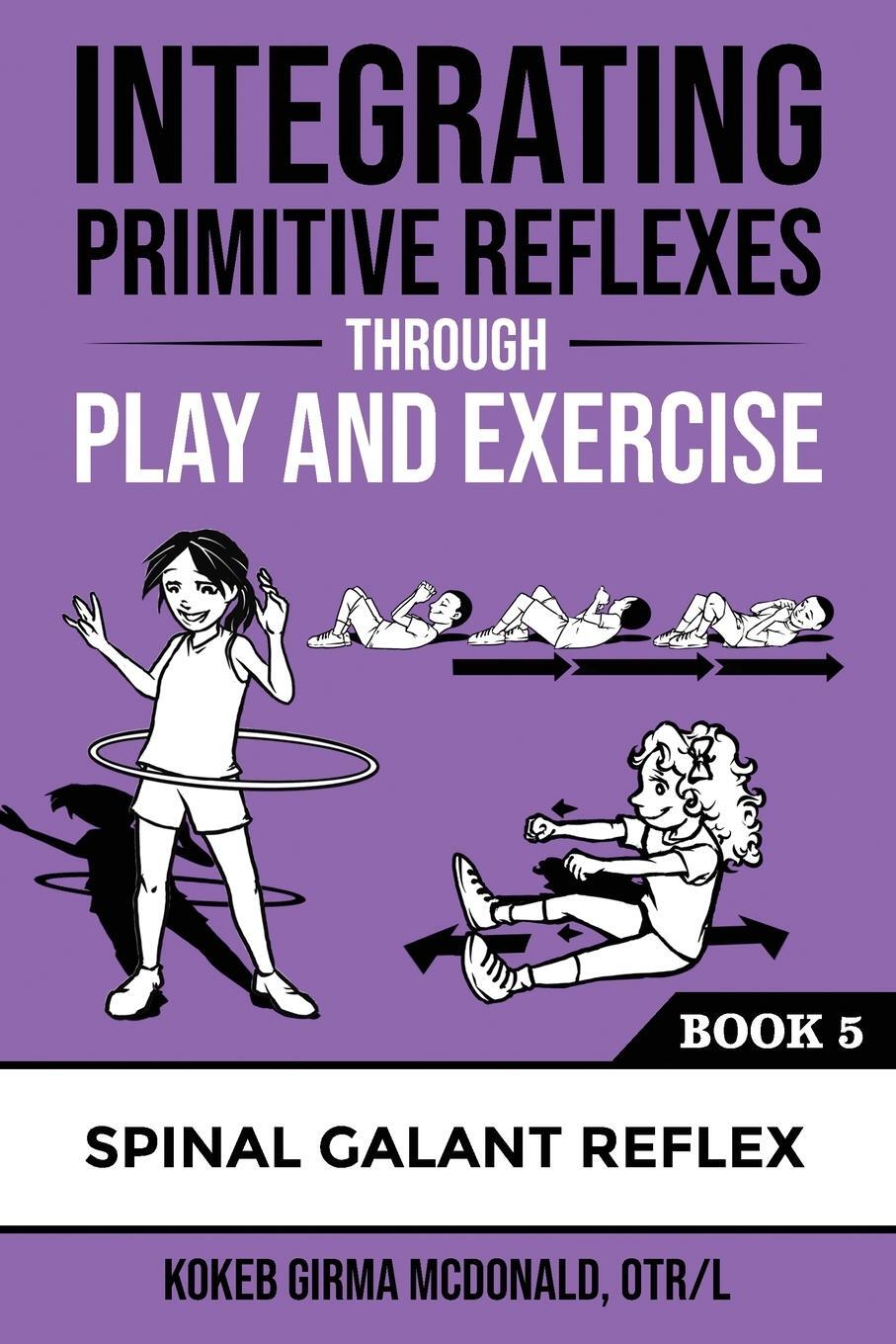 Cover: 9781734214376 | Integrating Primitive Reflexes Through Play and Exercise | McDonald