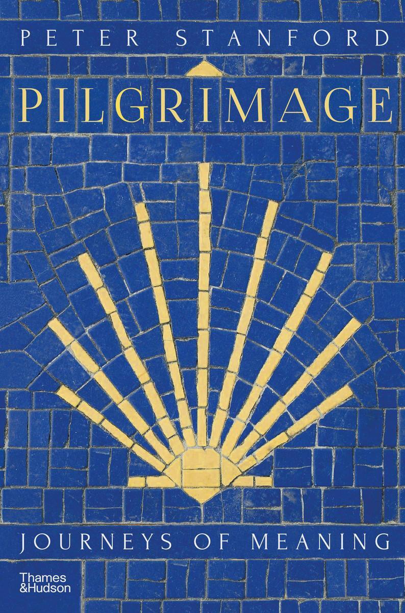 Cover: 9780500252413 | Pilgrimage | Journeys of Meaning | Peter Stanford | Buch | Gebunden