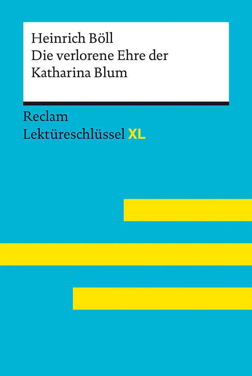 Cover: 9783150155516 | Die verlorene Ehre der Katharina Blum von Heinrich Böll:...